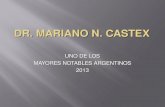 DR. MARIANO N. CASTEX UNO DE LOS MAYORES NOTABLES ARGENTINOS 2013.