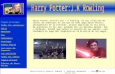 Harry Potter, escrito por J.K Rowling, es una colección de libros de aventuras en los que un niño mago,Harry Potter, protagonista de la historia, estará
