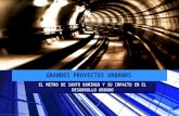 Grandes Proyectos Urbanos y el Metro de Santo Domingo, República Dominicana