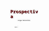Jorge Beinstein 2013 Prospectiva. Temario 1, Prospectiva, primera aproximación 2, Esquema metodológico general 3, Métodos 4, Áreas de aplicación.