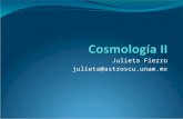 Julieta Fierro julieta@astroscu.unam.mx. Resumen de la clase anterior Modelo estándar de la gran explosión. Modelo estándar de las partículas elementales.