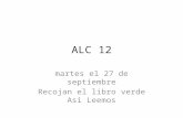 ALC 12 martes el 27 de septiembre Recojan el libro verde Asi Leemos.