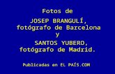 Fotos de JOSEP BRANGULÍ, fotógrafo de Barcelona y SANTOS YUBERO, fotógrafo de Madrid. Publicadas en EL PAÍS.COM.
