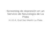 Screening de depresión en un Servicio de Neurología de La Plata H.I.G.A. Gral San Martín La Plata.