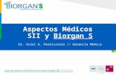 Aspectos Médicos SII y Biorgan S Dr. Ariel G. Perelsztein // Gerencia Médica.