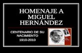 HOMENAJE A MIGUEL HERNÁNDEZ CENTENARIO DE SU NACIMIENTO 1910-2010.