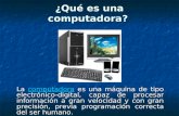 ¿Qué es una computadora? La computadora es una máquina de tipo electrónico-digital, capaz de procesar información a gran velocidad y con gran precisión,