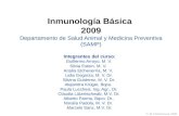 C. M Lützelschwab, 2006 Inmunología Básica 2009 Departamento de Salud Animal y Medicina Preventiva (SAMP) Integrantes del curso: Guillermo Arroyo, M. V.
