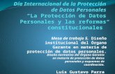 Mesa de trabajo 5. Diseño institucional del Órgano Garante en materia de protección de datos personales. Diseño normativo del Órgano Garante en materia.