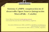 Sistema CaMPI: cooperación en el desarrollo Open Source (integración MarcoPolo – Catalis) Víctor Marcos Ferracutti (vmferra@uns.edu.ar),vmferra@uns.edu.ar.