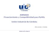 JORNADA Financiamiento y Competitividad para PyMEs Unión Industrial de Córdoba 18 de octubre | Córdoba .