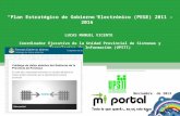 Plan Estratégico de Gobierno Electrónico (PEGE) 2011 - 2016 LUCAS MANUEL VICENTE Coordinador Ejecutivo de la Unidad Provincial de Sistemas y Tecnologías.