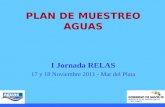 PLAN DE MUESTREO AGUAS I Jornada RELAS 17 y 18 Noviembre 2011 - Mar del Plata.