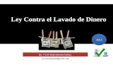 Ley Contra el Lavado de Dinero Lic. Y C.P. José Corona Funes. 2013 Cursus@prodigy.net.mx.