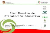 Plan Maestro de Orientación Educativa : CONALEP Estado de México Subsistema responsable : CONALEP Estado de México CBTCBT Centros de Bachillerato Tecnológico.
