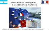 1 Documentos protegidos : La experiencia francesa Séminaire biométrie Buenos-Aires 23 & 24 novembre 2009 - Jean-Paul Alaterre ANTS.