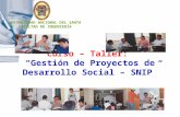 Curso – Taller: Gestión de Proyectos de Desarrollo Social – SNIP UNIVERSIDAD NACIONAL DEL SANTA FACULTAD DE INGENIERÍA.