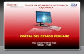 1 PORTAL DEL ESTADO PERUANO Ing. César Vilchez Inga ONGEI – PCM TALLER DE GOBIERNO ELECTRONICO CAJAMARCA.