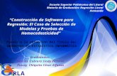 Escuela Superior Politécnica del Litoral Materia de Graduación: Regresión Lineal Avanzada RLA Construcción de Software para Regresión: El Caso de Selección.