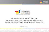TRANSPORTE MARÍTIMO DE PERECEDEROS Y BUENAS PRÁCTICAS PARA PRODUCTOS AGROINDUSTRIALES marzo 2013.