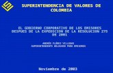 SUPERINTENDENCIA DE VALORES DE COLOMBIA EL GOBIERNO CORPORATIVO DE LOS EMISORES DESPUES DE LA EXPEDICION DE LA RESOLUCION 275 DE 2001 ANDRÉS FLÓREZ VILLEGAS.