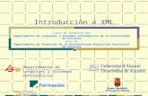 Pedro Pastor (Universitat d'Alacant)1 Departamento de Lenguajes y Sistemas Informáticos Introducción a XML Curso de formación del Departamento de Lenguajes.