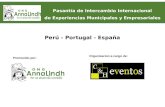 Promovido por: Organizacion a cargo de: Perú - Portugal - España Pasantía de Intercambio Internacional de Experiencias Municipales y Empresariales.