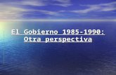 El Gobierno 1985-1990: Otra perspectiva. Se han realizado diversas críticas al gobierno aprista de 1985-1990…