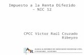 Impuesto a la Renta Diferido – NIC 12 CPCC Víctor Raúl Cruzado Ribeyro.