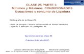 CLASE 25 PARTE 1: Mínimos y Máximos CONDICIONADOS. Ecuaciones y conjunto de Ligadura Cálculo Diferencial e Integral II. Eleonora Catsigeras. IMERL. Fac.