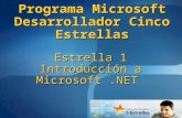 Estrella 1 Introducción a Microsoft.NET Programa Microsoft Desarrollador Cinco Estrellas.