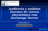 Auditoría y análisis forense de correo electrónico con Exchange Server Joshua Sáenz G.  .