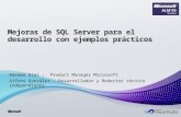 Mejoras de SQL Server para el desarrollo con ejemplos prácticos Germán Díaz - Product Manager Microsoft Alfons González – Desarrollador y Redactor técnico.