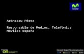 Aránzazu Pérez Responsable de Medios, Telefónica Móviles España.