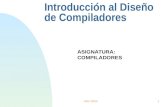 Año 20041 Introducción al Diseño de Compiladores ASIGNATURA: COMPILADORES.