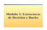 Módulo 5: Estructuras de Decisión y Bucles. Descripción Uso de expresiones condicionales Uso de estructuras de decisión Uso de estructuras de bucle condicionales.