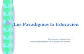 Los Paradigmas la Educación Wenceslao verdugo rojas Instituto Pedagógico de Posgrado de Sonora.
