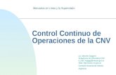 Control Continuo de Operaciones de la CNV Lic. Marcelo Gaggino Subgerente de Informática CNV e_mail: mgaggi@mecon.gov.ar Web:  Comisión.