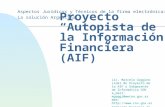Proyecto Autopista de la Información Financiera (AIF) Lic. Marcelo Gaggino Lider de Proyecto de la AIF y Subgerente de Informática CNV e_mail: mgaggi@mecon.gov.ar.