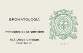 BROMATOLOGÍA Principios de la Nutrición ND. Diego Esteban Cuartas C.