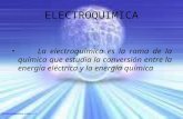 ELECTROQUIMICA La electroquímica es la rama de la química que estudia la conversión entre la energía eléctrica y la energía química bitacoramedica.com/...