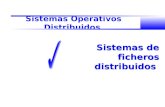 Sistemas Operativos Distribuidos Sistemas de ficheros distribuidos.
