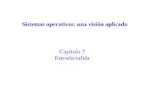 Capítulo 7 Entrada/salida Sistemas operativos: una visión aplicada.
