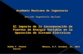 Sección Ingeniería Nuclear Rubén F. Flores García México, D.F. Octubre 31, 2012 Academia Mexicana de Ingeniería El impacto de la incorporación de Fuentes.