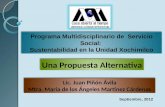 Programa Multidisciplinario de Servicio Social: Sustentabilidad en la Unidad Xochimilco Lic. Juan Piñón Ávila Mtra. María de los Ángeles Martínez Cárdenas.