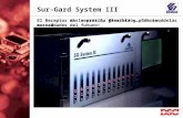 Sur-Gard System III El Receptor de la próxima generación… Cubriendo las necesidades del futuro! El Receptor más versatil, flexible y poderoso del mercado.