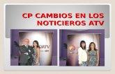 CP CAMBIOS EN LOS NOTICIEROS ATV. Conoce los cambios en la conducción de noticieros en ATV Conoce los cambios en la conducción de noticieros en ATV A.