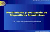 Técnicas Biométricas Aplicadas a la Seguridad Evaluación Dispositivos Biométricos 1 Rendimiento y Evaluación de Dispositivos Biométricos Dr. Carlos Enrique.