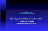 ALGORÍTMICA Dpto. Ingeniería de Sistemas y Automática Facultad de Ciencias Universidad de Valladolid.