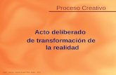Acto deliberado de transformación de la realidad UNC. UAUX. CIENCIOMETRIA 2005 - JCC Proceso Creativo.